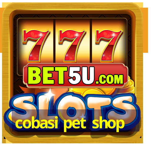 cobasi pet shop